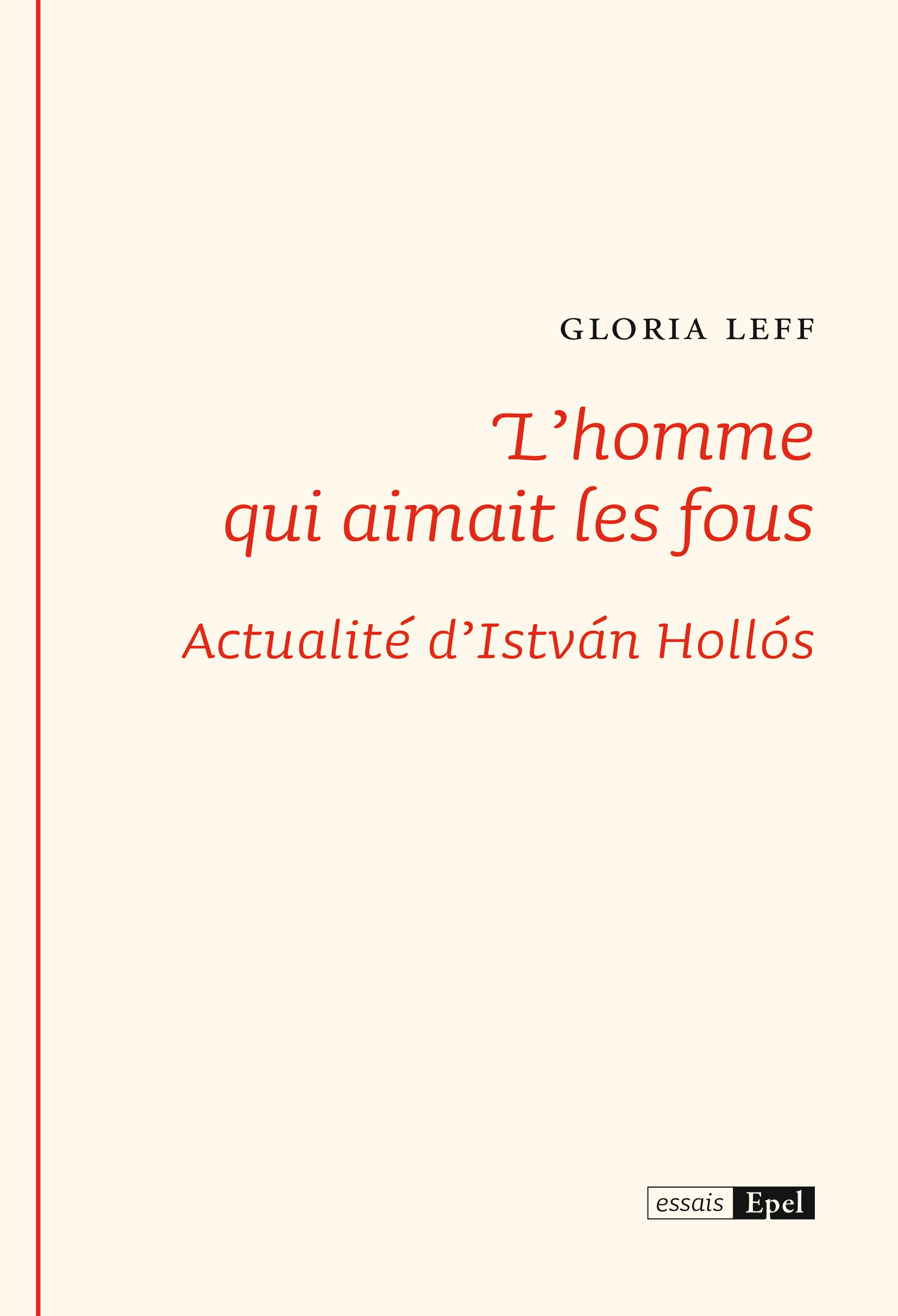 Rencontre avec Gloria Leff autour de son livre « L’homme qui aimait les fous. Actualité d’István Hollós »